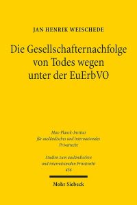 Book Cover for Die Gesellschafternachfolge Von Todes Wegen Unter Der EuErbVO by Jan Henrik Weischede