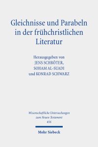 Book Cover for Gleichnisse Und Parabeln in Der Fruhchristlichen Literatur by Konrad Schwarz, Jens Schroter, Soham AlSuadi