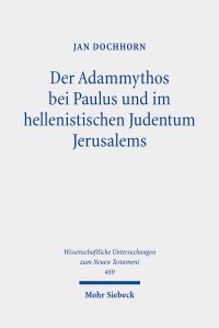 Book Cover for Der Adammythos Bei Paulus Und Im Hellenistischen Judentum Jerusalems by Jan Dochhorn