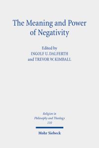 Book Cover for The Meaning and Power of Negativity by Annual Philosophy of Religion Conference