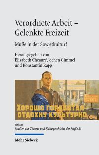 Book Cover for Verordnete Arbeit - Gelenkte Freizeit by Konstantin Rapp, Jochen Gimmel, Elisabeth Cheaure