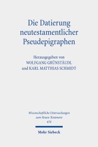 Book Cover for Die Datierung Neutestamentlicher Pseudepigraphen by Karl Matthias Schmidt, Wolfgang Grunstaudl