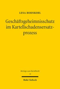 Book Cover for Geschaftsgeheimnisschutz Im Kartellschadensersatzprozess by Lena Hornkohl