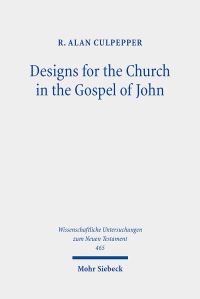 Book Cover for Designs for the Church in the Gospel of John by R Alan Culpepper