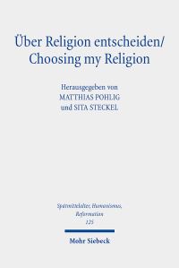Book Cover for Uber Religion entscheiden/Choosing My Religion by Sita Steckel, Matthias Pohlig