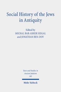 Book Cover for Social History of the Jews in Antiquity by Jonathan BenDov, Michal BarAsher Siegal