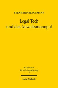 Book Cover for Legal Tech Und Das Anwaltsmonopol by Bernhard Brechmann