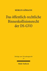 Book Cover for Das Offentlich-Rechtliche Binnenkollisionsrecht Der DS-GVO by Merlin Gomann