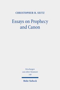 Book Cover for Essays on Prophecy and Canon by Christopher R Seitz, Christopher R Seitz