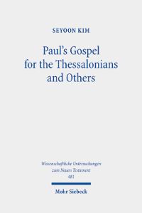 Book Cover for Paul's Gospel for the Thessalonians and Others by Seyoon Kim