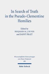 Book Cover for In Search of Truth in the Pseudo-Clementine Homilies by Benjamin M J de Vos, Danny Praet