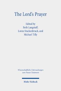 Book Cover for The Lord's Prayer by Beth Langstaff, Loren T Stuckenbruck, Michael Tilly