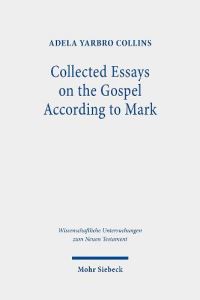 Book Cover for Collected Essays on the Gospel According to Mark by Adela Yarbro Collins