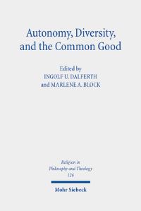Book Cover for Autonomy, Diversity and the Common Good by Ingolf U Dalferth, Marlene A Block