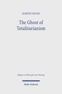 Book Cover for The Ghost of Totalitarianism by Martín Grassi