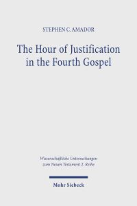 Book Cover for The Hour of Justification in the Fourth Gospel by Stephen C Amador