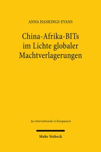Book Cover for China-Afrika-BITs Im Lichte Globaler Machtverlagerungen by Anna HankingsEvans