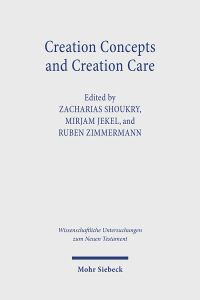 Book Cover for Creation Concepts and Creation Care by Zacharias Shoukry, Mirjam Jekel, Ruben Zimmermann