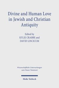 Book Cover for Divine and Human Love in Jewish and Christian Antiquity by Kylie Crabbe, David Lincicum
