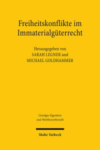 Book Cover for Freiheitskonflikte Im Immaterialgüterrecht by Sarah Legner, Michael Goldhammer