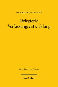 Book Cover for Delegierte Verfassungsentwicklung by Maximilian Schneider