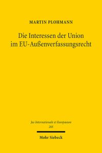 Book Cover for Die Interessen Der Union Im EU-Auenverfassungsrecht by Martin Plohmann