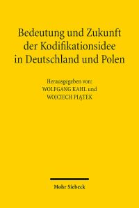 Book Cover for Bedeutung Und Zukunft Der Kodifikationsidee in Deutschland Und Polen by Wolfgang Kahl, Wojciech Pitek