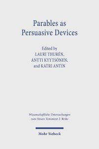 Book Cover for Parables as Persuasive Devices by Lauri Thurén, Antti Kyytsönen, Katri Antin