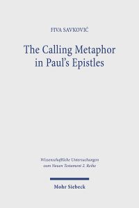 Book Cover for The Calling Metaphor in Paul's Epistles by Fiva Savkovi