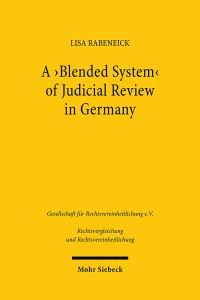 Book Cover for A 'Blended System' of Judicial Review in Germany by Lisa Rabeneick