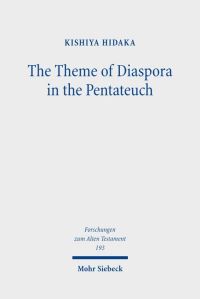 Book Cover for The Theme of Diaspora in the Pentateuch by Kishiya Hidaka