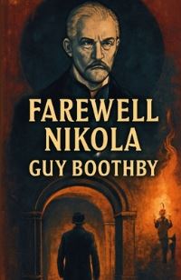 Book Cover for Farewell Nikola(Illustrated) by Guy Boothby