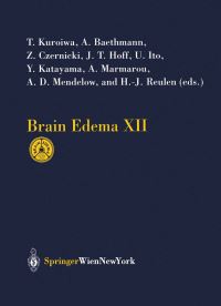 Book Cover for Brain Edema XII by T. Kuroiwa, A. Baethmann, Z. Czernicki, J.T. Hoff, U. Ito, Y. Katayama, A. Marmarou, D. Mendelow, H.-J. Reulen
