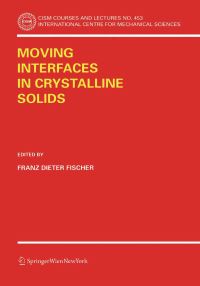 Book Cover for Moving Interfaces in Crystalline Solids by Franz D Fischer, Erich Schmid