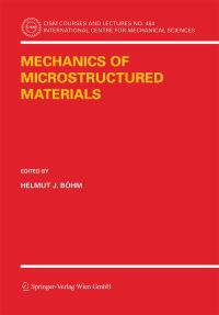 Book Cover for Mechanics of Microstructured Materials by Helmut J Böhm