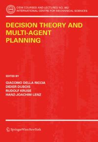 Book Cover for Decision Theory and Multi-Agent Planning by Giacomo Della Riccia, Didier Dubois, Rudolf Kruse, HansJoachim Lenz
