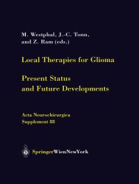 Book Cover for Local Therapies for Glioma by M. Westphal, J.-C. Tonn, Z. Ram