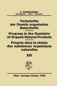 Book Cover for Fortschritte Der Chemie Organischer Naturstoffe / Progress in the Chemistry of Organic Natural Products / Progres Dans La Chimie Des Substances Organiques Naturelles by J Bonner, K Freudenberg, H Kuhn, EE Van Tamelen, Z Valenta, K Weinges, K Wiesner