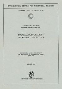 Book Cover for Polarization Gradient in Elastic Dielectrics by RD Mindlin