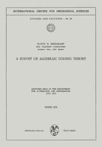 Book Cover for A Survey of Algebraic Coding Theory by Elwyn R Berlekamp