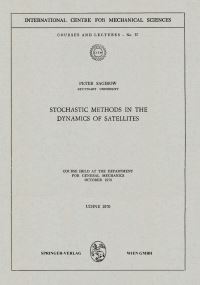 Book Cover for Stochastic Methods in the Dynamics of Satellites by Peter Sagirow