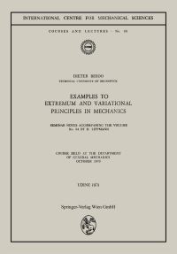Book Cover for Examples to Extremum and Variational Principles in Mechanics by Horst Lippmann