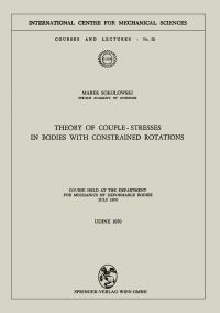 Book Cover for Theory of Couple-Stresses in Bodies With Constrained Rotations by Marek Sokolowski