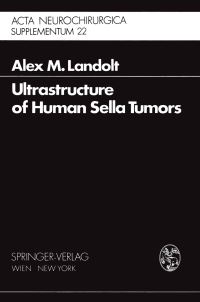 Book Cover for Ultrastructure of Human Sella Tumors by A.M. Landolt