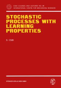 Book Cover for Stochastic Processes With Learning Properties by Sandor Csibi