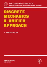 Book Cover for Discrete Mechanics A Unified Approach by H Kardestuncer