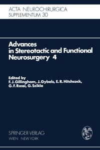 Book Cover for Advances in Stereotactic and Functional Neurosurgery 4 Advances in Stereotactic and Functional Neurosurgery by F.J. Gillingham, J. Gybels, E.R. Hitchcock, G.F. Rossi, G. Szikla