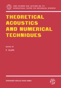 Book Cover for Theoretical Acoustics and Numerical Techniques by P Filippi