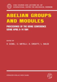 Book Cover for Abelian Groups and Modules by R Göbel, C Metelli, A Orsatti, L Salce