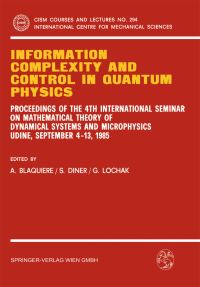 Book Cover for Information Complexity and Control in Quantum Physics by A Blaquiere, S Diner, G Lochak